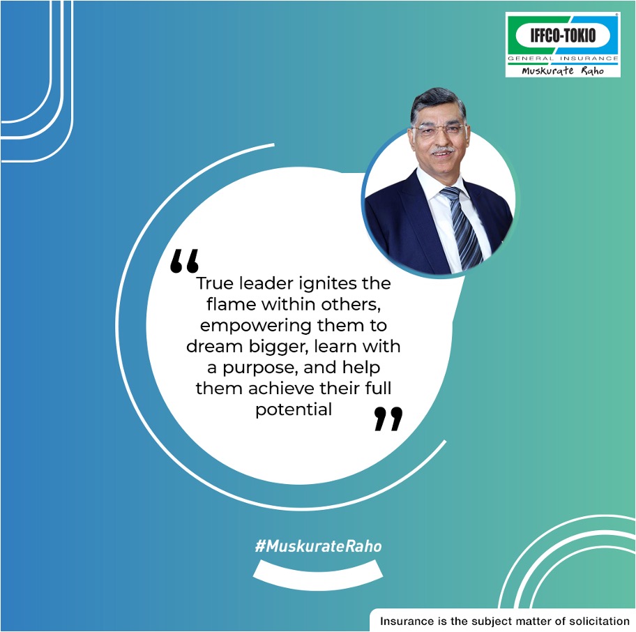'True leader ignites the flame within others, empowering them to dream bigger, learn with a purpose, and help them achieve their full potential.' #IFFCOTOKIO #MuskurateRaho #ThoughtLeadership @hosuri54