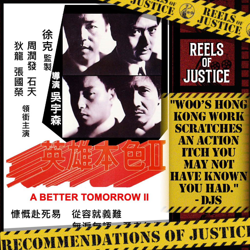 'Woo’s Hong Kong work scratches an action itch you may not have known you had.'- DJS, ‘A Better Tomorrow 2 (1987)’ #RecommendationsofJustice #movie #movies #podcast #podcasts #podcasting #film #films #filmtwitter #moviereview #movienight #WhatToWatch #cinema #movietime #movietwit