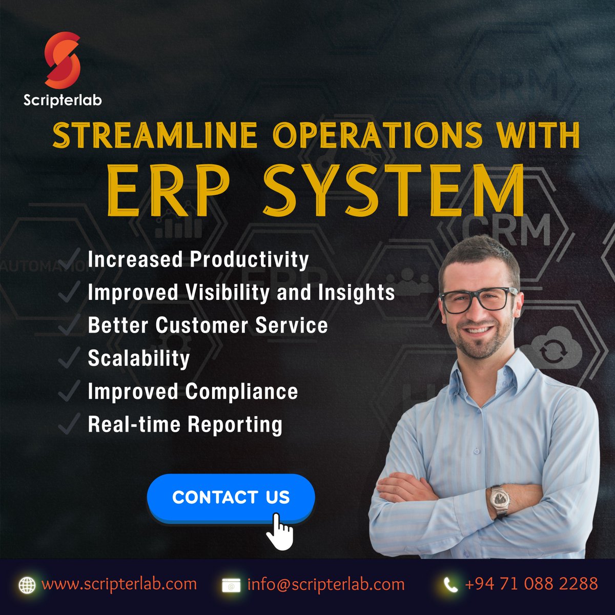 Is your current system holding you back?
Our ERP services can help you gain real-time insights, improve data accuracy, and boost your bottom line.

Contact us
Call: +94 710 882 288
WhatsApp: wa.link/282uvs

#Scripterlab #DigitalEngineering #GrowYourBusiness #ERPSolutions