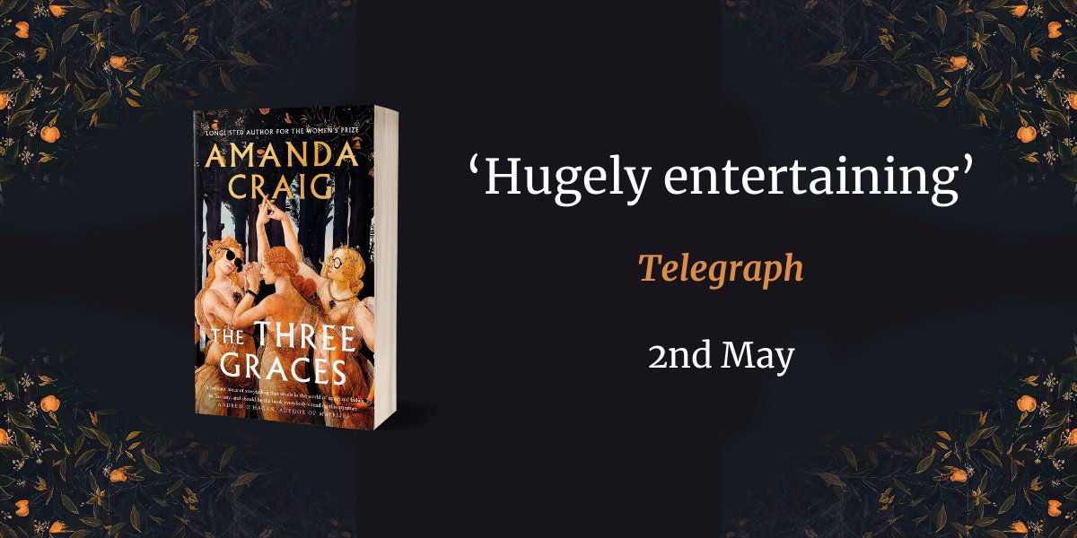 🍊Out today🍊 Brilliant, enthralling, funny and generous, this is an exploration of the indomitable human heart. From the acclaimed author of The Lie of the Land and The Golden Rule, The Three Graces by @AmandaPCraig: brnw.ch/21wJo71
