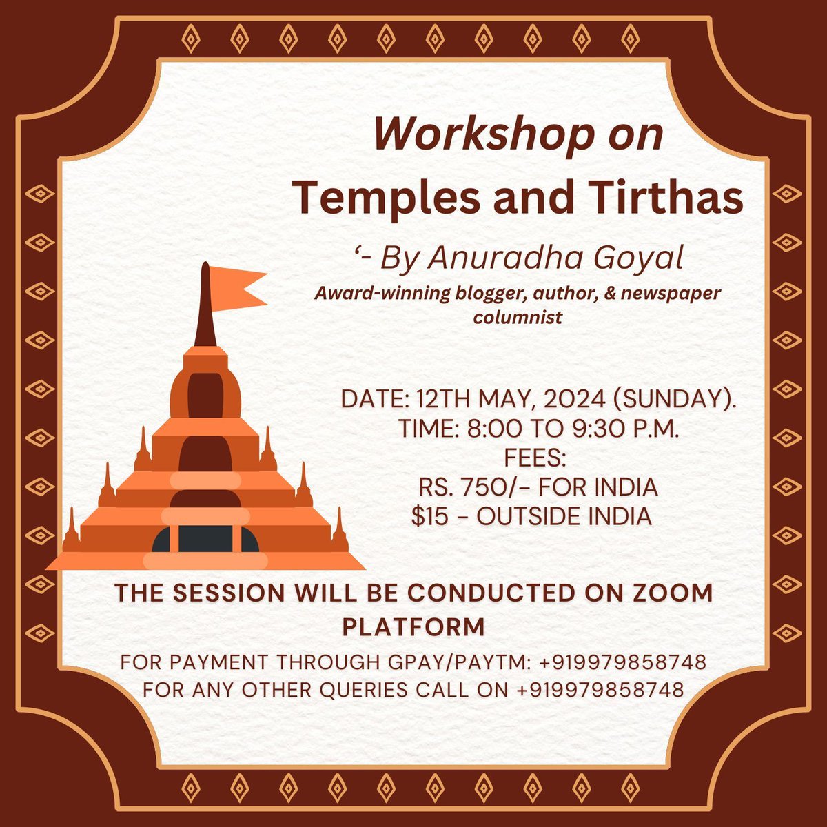 Anuradha Goyal is hosting a workshop on Temples and Tirthas on May 12th from 8 to 9:30 PM via Zoom. Dive deep into the rich heritage of temples and sacred pilgrimage sites. Refer to the attached flyer for details. Reserve your spot now at rb.gy/lfzkx5. @anuradhagoyal