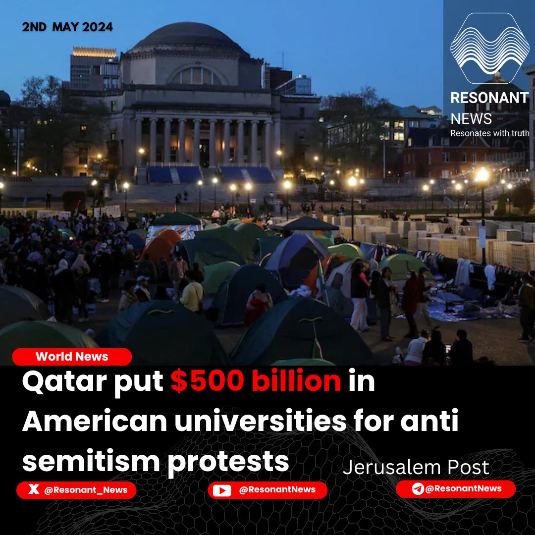 🔴Qatar put $500 billion in American universities that helped anti semitism protests

~Qatari SWF foundation transferred funds
to various institutions and organizations in the US and Europe, including top universities, totaling between $500 billion and a trillion US dollars.

~…