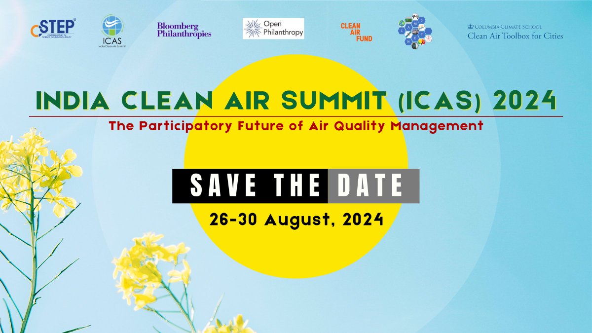 📢Mark your calendars! The 6th edition of the India #CleanAir Summit (#ICAS2024), jointly organised by #CSTEP and CAMS-NET, will be held from 26 to 30 August. This year's theme is The Participatory Future of Air Quality Management. Join us!