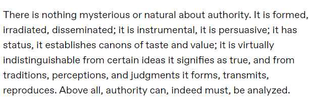 ''Above all, authority can, indeed must, be analyzed.'' ''Orientalism'', by Edward Said