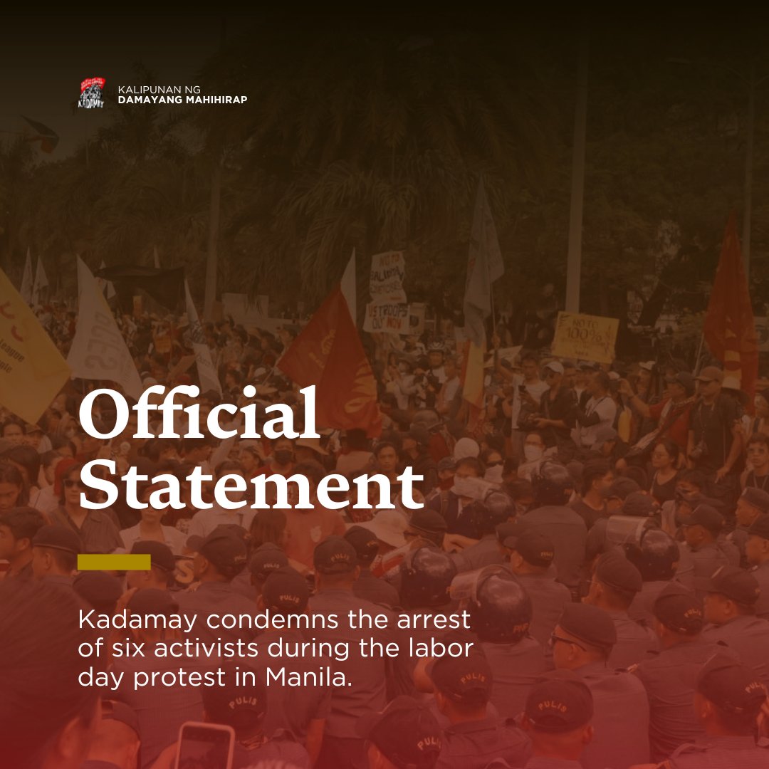 OFFICIAL STATEMENT | Kadamay condemns the arrest of six activists during the labor day protest in Manila.