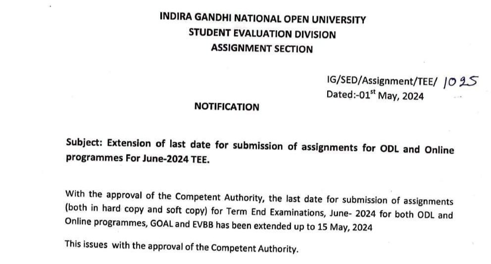 The assignment submission last date is extended up to 15.05.2024 for June 2024 TEE.