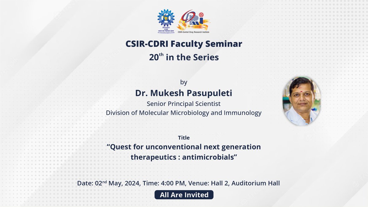 #DrMukeshPasupuleti will deliver the 20th lecture in the @CSIR_CDRI #FacultySeminarSeries today. @CSIR_IND @IndiaDST @DBTIndia @DrNKalaiselvi @DrJitendraSingh @VigyanPrasar @PIB_India @ElsevierConnect @AcSIR_India