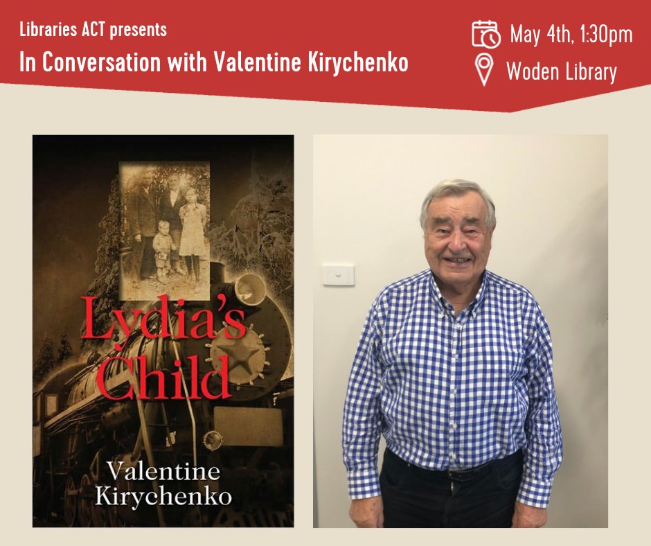 Join us for a In Conversation with Valentine Kirychenko author of ‘Lydia’s Child’. Lydia's Child is the amazing true story of survival, in the upheavals of World War I & II, the Russian Revolution, Communist rule. To learn more and register visit: librariesact.spydus.com/cgi-bin/spydus…