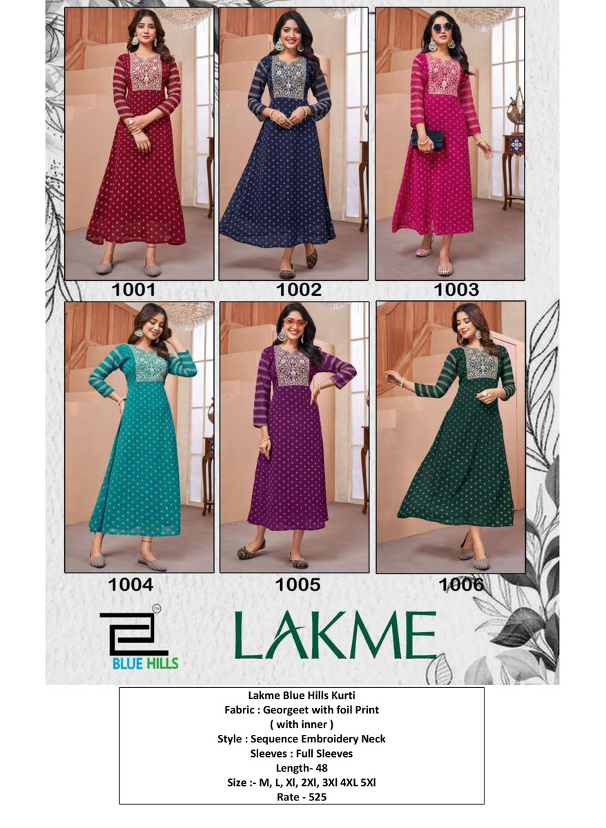 Lakme Blue Hills Kurti
Fabric : Georgeet with foil Print
( with inner ) 

Style : Sequence Embroidery Neck

Sleeves : Full Sleeves 

Length- 48

 Size :- M, L, Xl, 2Xl, 3Xl 4XL 5Xl

Rate - 525