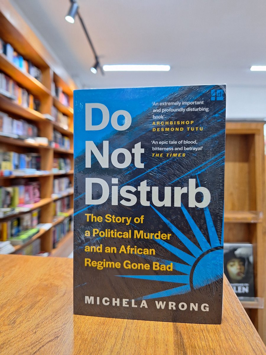 Do Not Disturb: The Story of a Political Murder and an African Regime Gone Bad by Michela Wrong Do Not Disturb shatters the myth of Rwanda's peaceful rebirth after genocide, revealing a sinister regime of murder and oppression. nuriakenya.com/product/do-not… KShs2,290.00