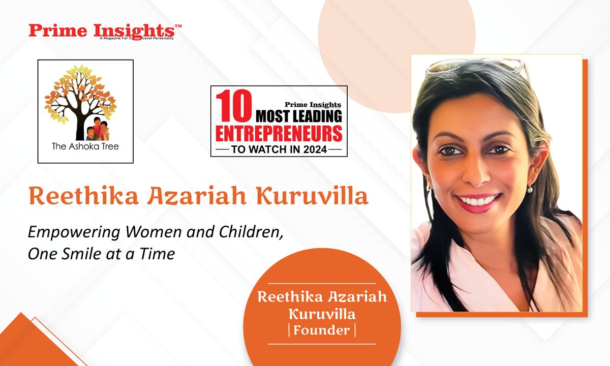 Reethika Azariah Kuruvilla

10 Most Leading Entrepreneurs to Watch in 2024

primeinsights.in/reethika-azari…

#theashokatree #empowering #women #children #leading #entrepreneurs #entrepreneurship #privilege #visionaryleader #socialentrepreneurs #nonprofitorganization #underprivileged