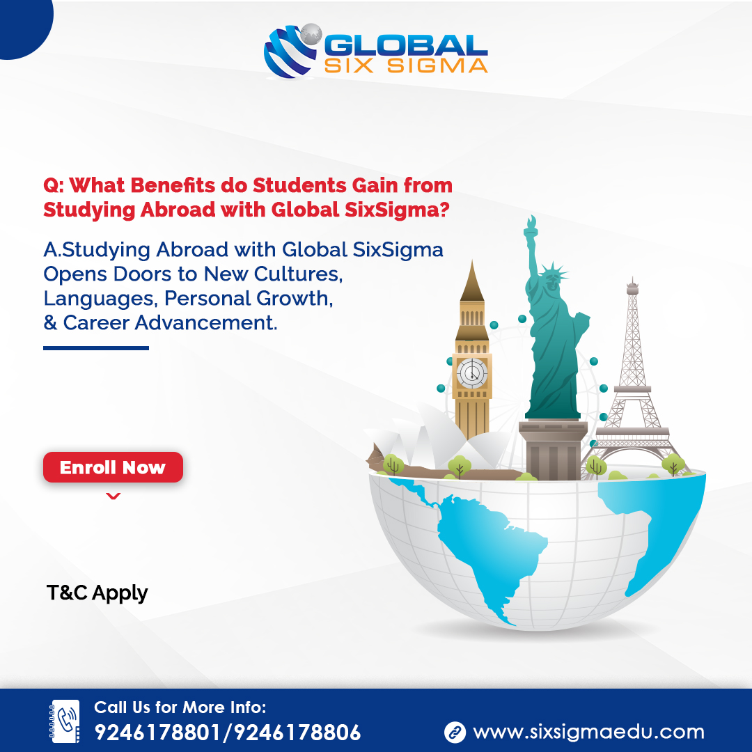 Studying abroad with Global SixSigma opens doors to a world of benefits. Gain international exposure, cultural immersion, language proficiency, and global networking opportunities, all while pursuing your academic goals. Experience personal growth, broaden your horizons.