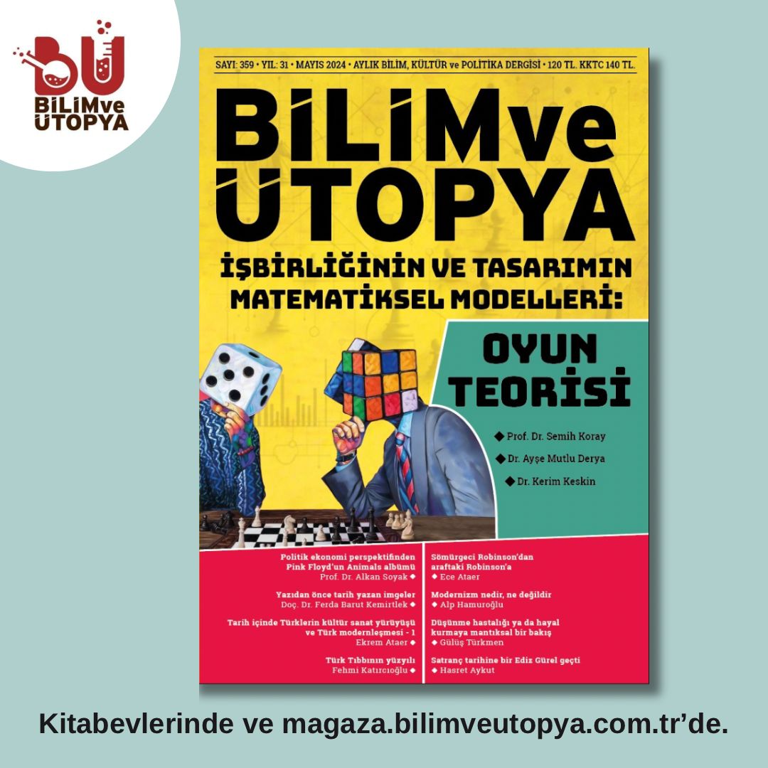 Mayıs sayımız çıktı. . Oyun Teorisi: İşbirliğinin ve Tasarımın Matematiksel Modelleri. . * Prof. Dr. Semih Koray * Dr. Ayşe Mutlu Derya * Dr. Kerim Keskin * Prof. Dr. Alkan Soyak * Doç. Dr. Ferda Barut Kemirtlek * Ece Ataer * Alp Hamuroğlu * Ekrem Ataer * Gülüş Türkmen * Prof.…