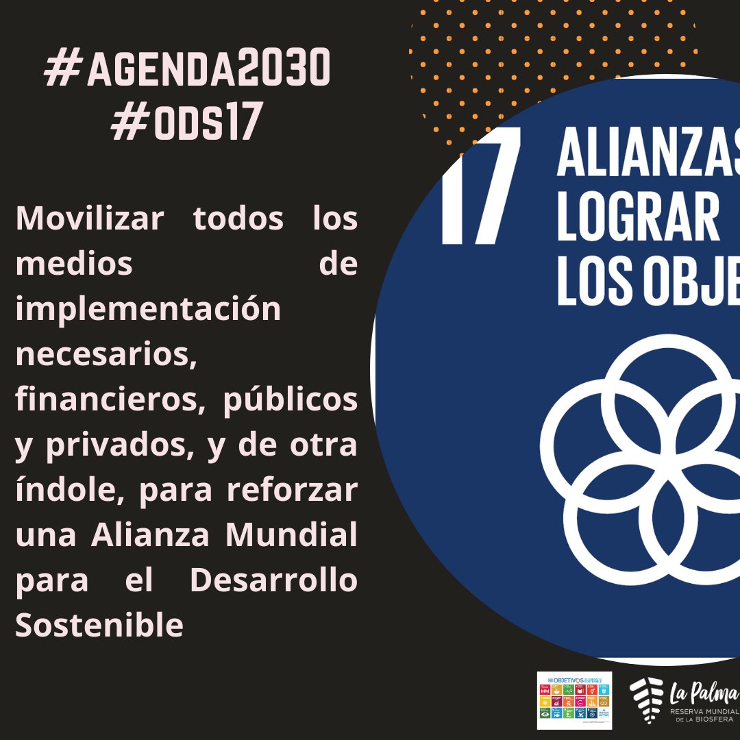 #Agenda2030 #ODS17
Fortalecer los medios de implementación y revitalizar la Alianza Mundial para el Desarrollo Sostenible.
Fundamental para el logro de los otros 16 ODS.
#LaPalma #reservabiosfera #lapalmabiosfera 
@CabLaPalma @canarias2030