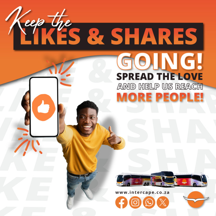 KEEP THE LIKES AND SHARES GOING!

Spread the love and help us reach more people by liking and sharing our posts.

Book your seat NOW at intercape.co.za

#LikeAndShare #SpreadTheLove #TravelNow #BookToday #Intercape