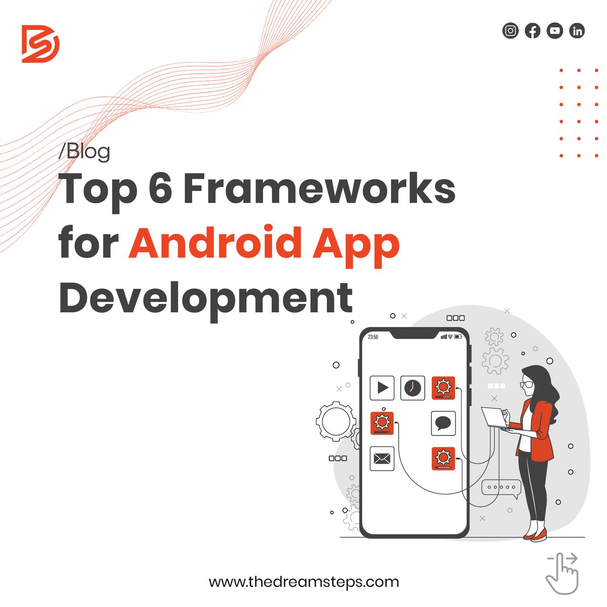 Check out the full blog: bit.ly/3UktqKx.

#AndroidDevlopment #AppDevelopment #Frameworks #AndroidApp #MobileApplication #Dreamers #TeamDreamSteps