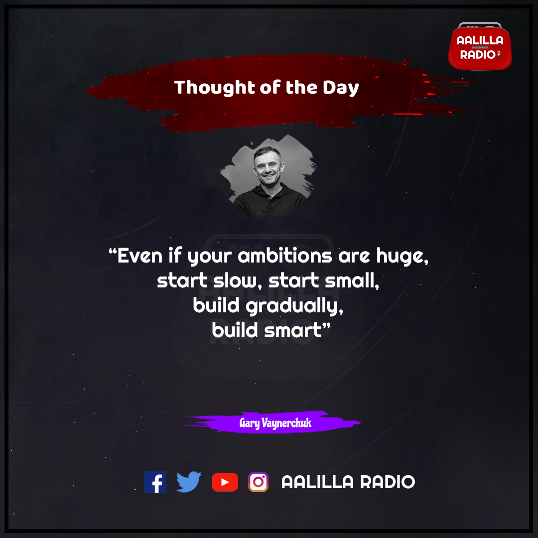 Thought of the day

'Even if your ambitions are huge, start slow, start small, build gradually, build smart' 

- Gary Vaynerchuk

#inspiration #InspirationalQuotes #GaryVaynerchuk #ambitions #ambition #huge #starslow #startsmall #buildgradually #buildsmart #aalillaradioquotes