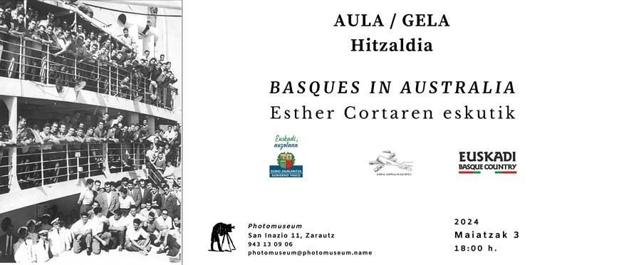 Hitzaldia
BASQUES IN AUSTRALIA
Esther Cortaren eskutik
Photomuseum
📅 Maiatzak  03 ⏰18:00
@ZarauzkoUdala @photomuseuminfo