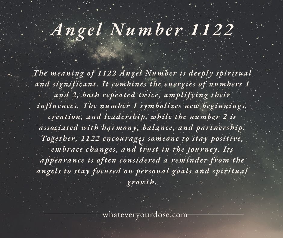 'Seeing 1122 is a nudge from the universe: balance your energies, forge deep connections, and create your own reality. #AngelNumber #LifeInHarmony'