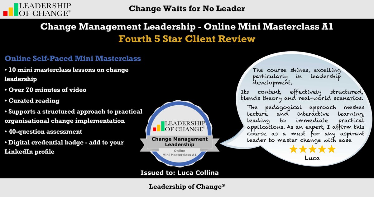 #LeadershipofChange Change Management Leadership 4TH 5 STAR CLIENT REVIEW Online Mini Masterclass A1 • 10 mini masterclass lessons on change leadership • Over 70 minutes of video • Curated reading #ChangeManagement bit.ly/45a8HwQ