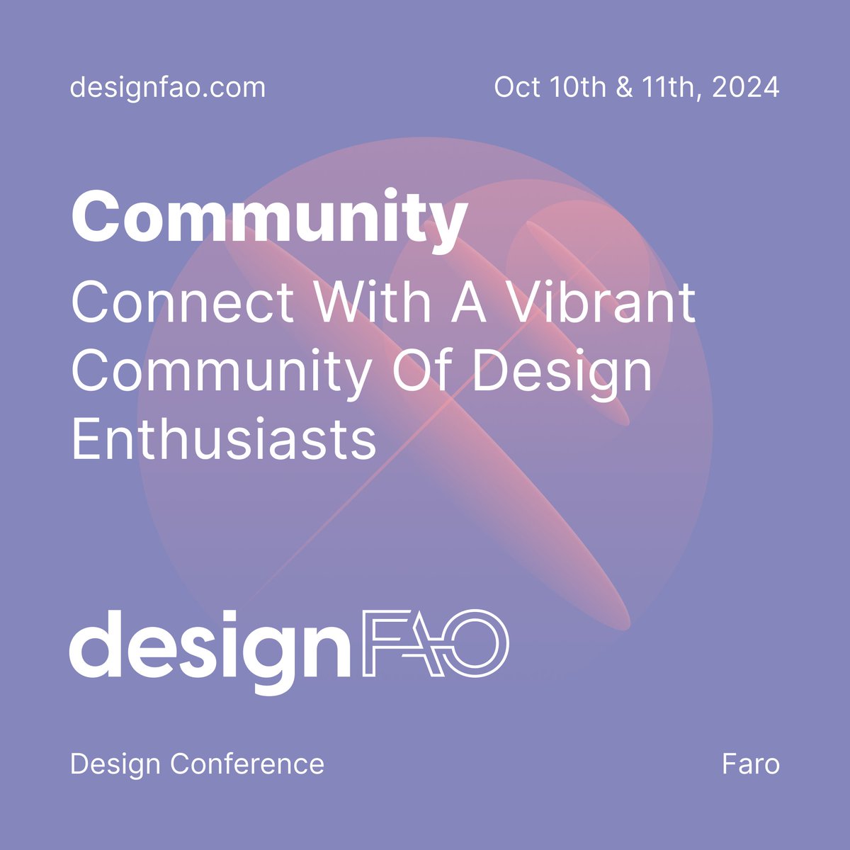Community
Connect with a vibrant community of design enthusiasts.

Secure your tickets now and be at the forefront of creativity at designFAO 2024!

#designFAO24 #aidesign #designsystems #personalbrand #spatialdesign