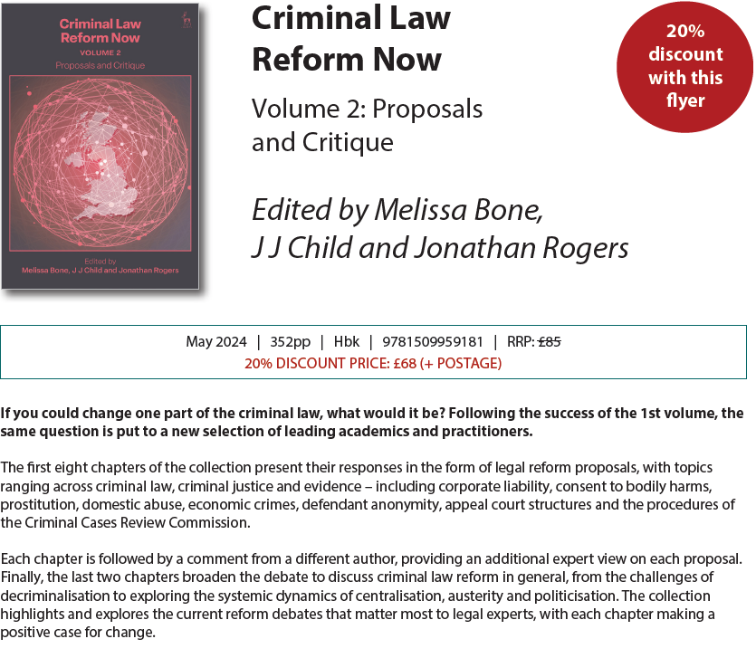 ** Published Today **

Following the success of our first volume in 2018, this new collection provides a series criminal law reform proposals for 2024. Each chapter is accompanied by an expert commentary, providing context and debate.