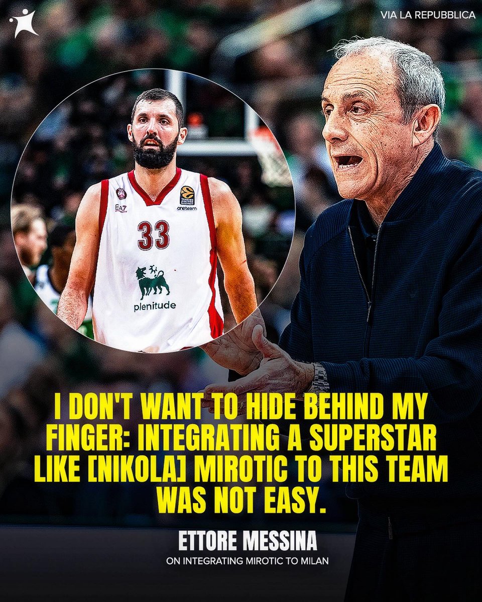 Ettore Messina admitted that incorporation of Nikola Mirotic to the team was not easy 🗣️