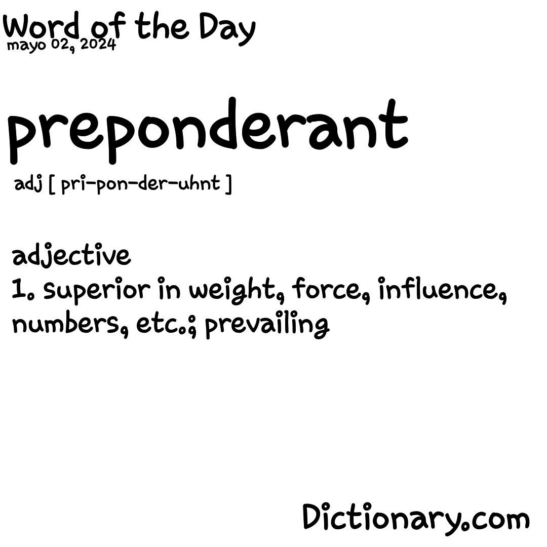 preponderant   #WordOfTheDay from @Dictionarycom