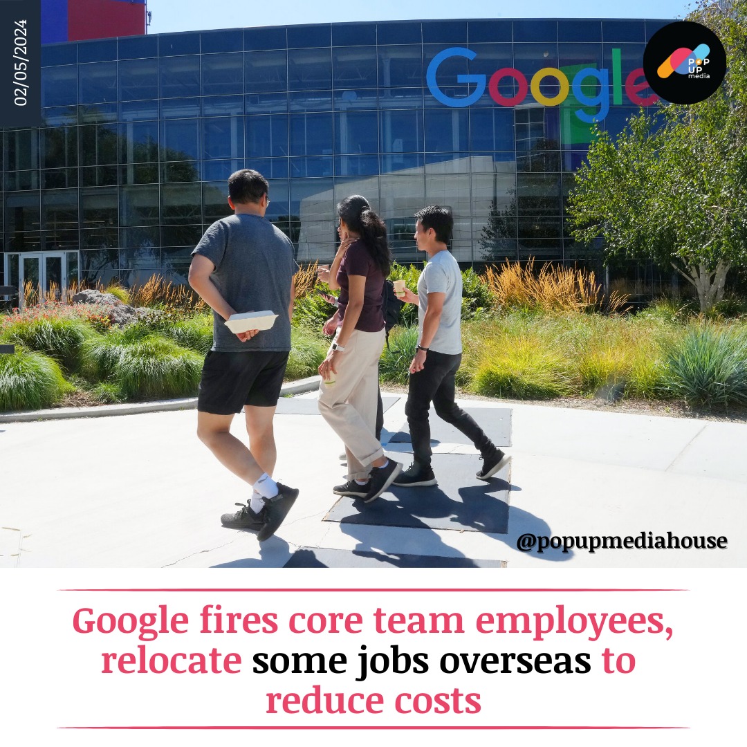 Approximately 50 roles within the engineering team at its California headquarters were affected by the layoffs.
.
(Fact-check Source: News from the @BStandardsng)

#popupmedia #Google #CoreChain #Restructuring #CostCutting #OverseasShift #EngineeringTeam #California   #technology