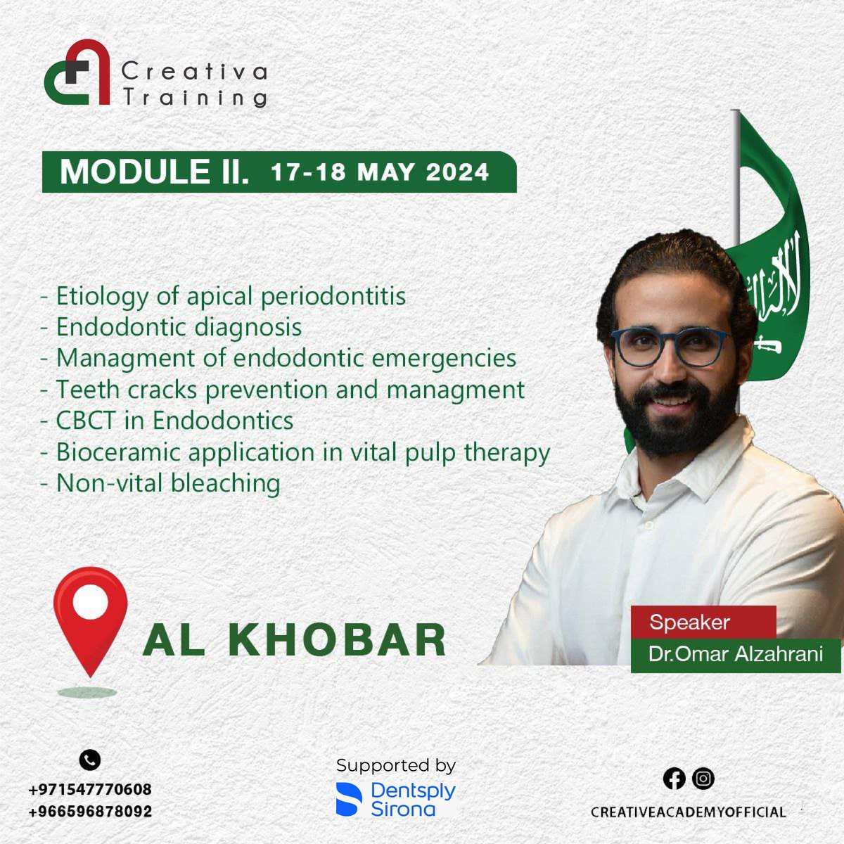 Second module of Endodontics diploma 

 <a href="/dr/">Dan Rowden</a>.omaralzahrani 

Supported by: <a href="/dentsplysirona/">Dentsply Sirona</a>.mena 

📍Alkhobar 🇸🇦

📆 17-18 May 2024
For information &amp; registration:
📲 +971547770608
📲 +966596878092
#dentalendodontic #dentalendo #dentaltrainingcenter  #endodontics #creativaacademy