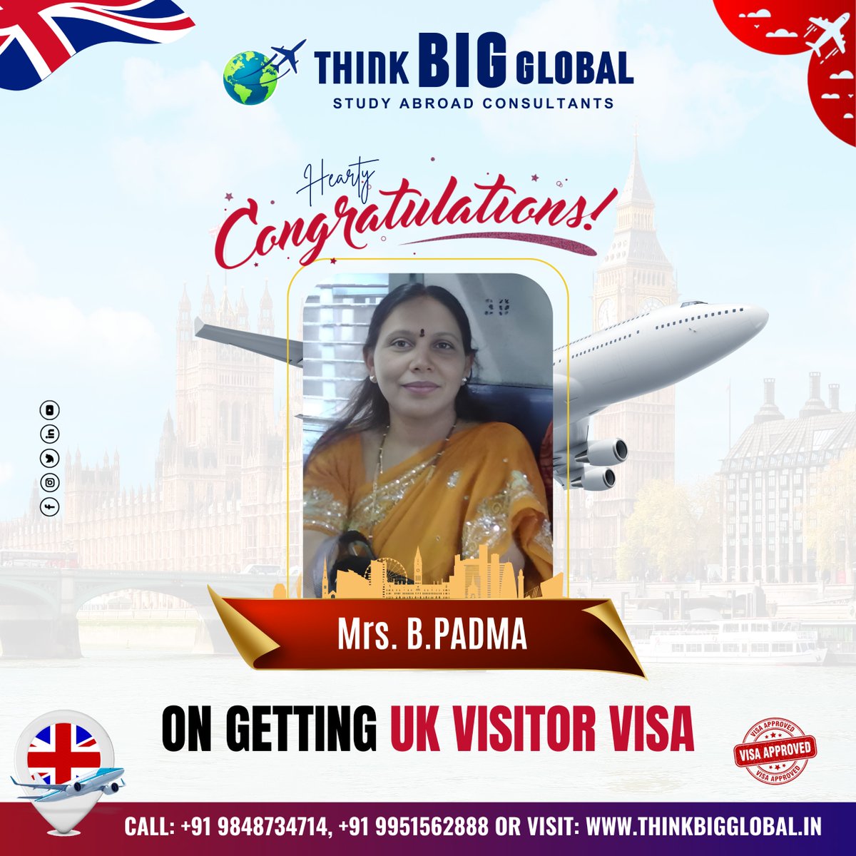 🎉 Hearty Congratulations! 🎉
Mrs. B.PADMA on getting UK Visitor Visa!
ISA APPROVED!

📞 Call: +91 9848734714, +919951562888
🌐 Visit: thinkbigglobal.in

#Congratulations #UKVisitorVisa #ThinkBigGlobal #VisaApproved #ISAApproved #TravelVisa #UKTravel