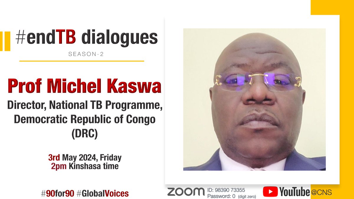 Join us on 3️⃣ May, 2pm #Kinshasa time in #EndTB Dialogues featuring Professor (Dr) MICHEL KASWA, Director of National TB Programme, #DemocraticRepublicofCongo #DRC.

🔶Zoom ID: 9839073355, passcode 0
🔶YouTube: YouTube.com/@cns

#EndTBDialogues #TB #FindallTB #treatallTB