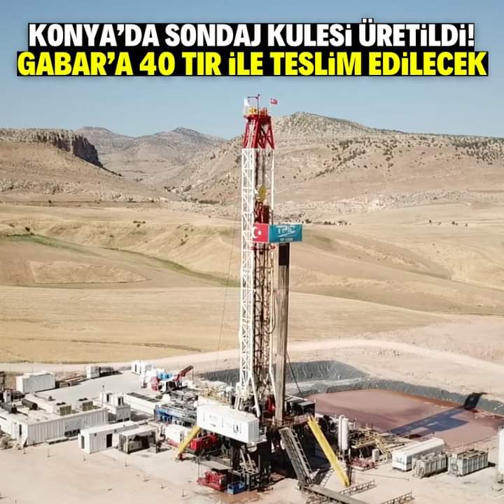 Konya'da üretilen Milli Sondaj kulesi Gabar'da yerin 5 kilometre altında petrol üretimine başlayacak yıl sonuna kadar iki adet daha montaj yapılıp petrol üretimi artırılacak  .🇹🇷