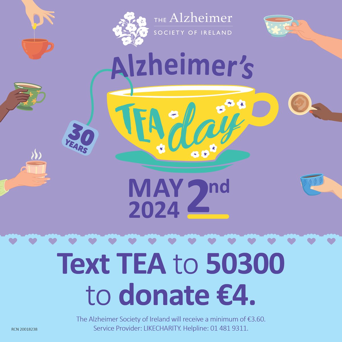 Today is Alzheimer’s Tea Day. Show your support now!💜 Text TEA to 50300 to donate €4. The Alzheimer Society of Ireland will receive a minimum of €3.60. Service Provider: LIKECHARITY. Helpline: 01 481 9311.