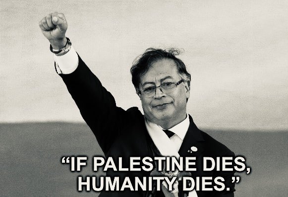 The wisdom of Gustavo Petro. 🇨🇴🇵🇸