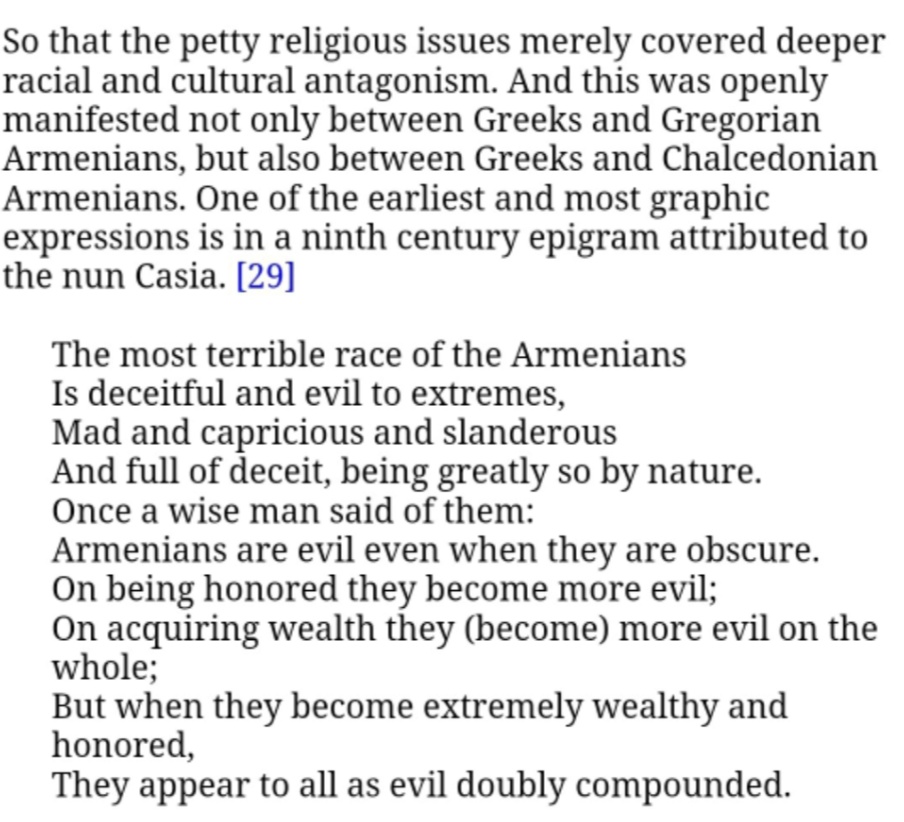 The back-stabbing and slanderous nature of Armenians became so much that the ✝️ Byzantine nun, Saint Kassia wrote this: