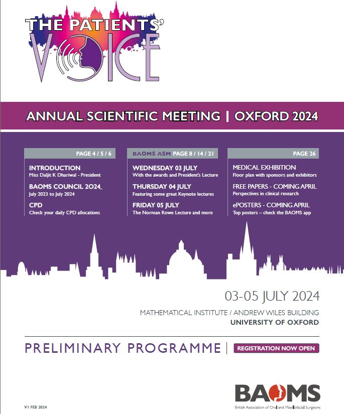 #BAOMS24 ASM will take place from July 2-3 @OxUniMaths under @DhariwalDaljit's presidency with 'The Patient's Voice' as a theme. Find the (preliminary) programme here: baoms.org.uk/professionals/… See you there! @BAOMSOfficial, #omfs #scientificmeeting #oxford #patients