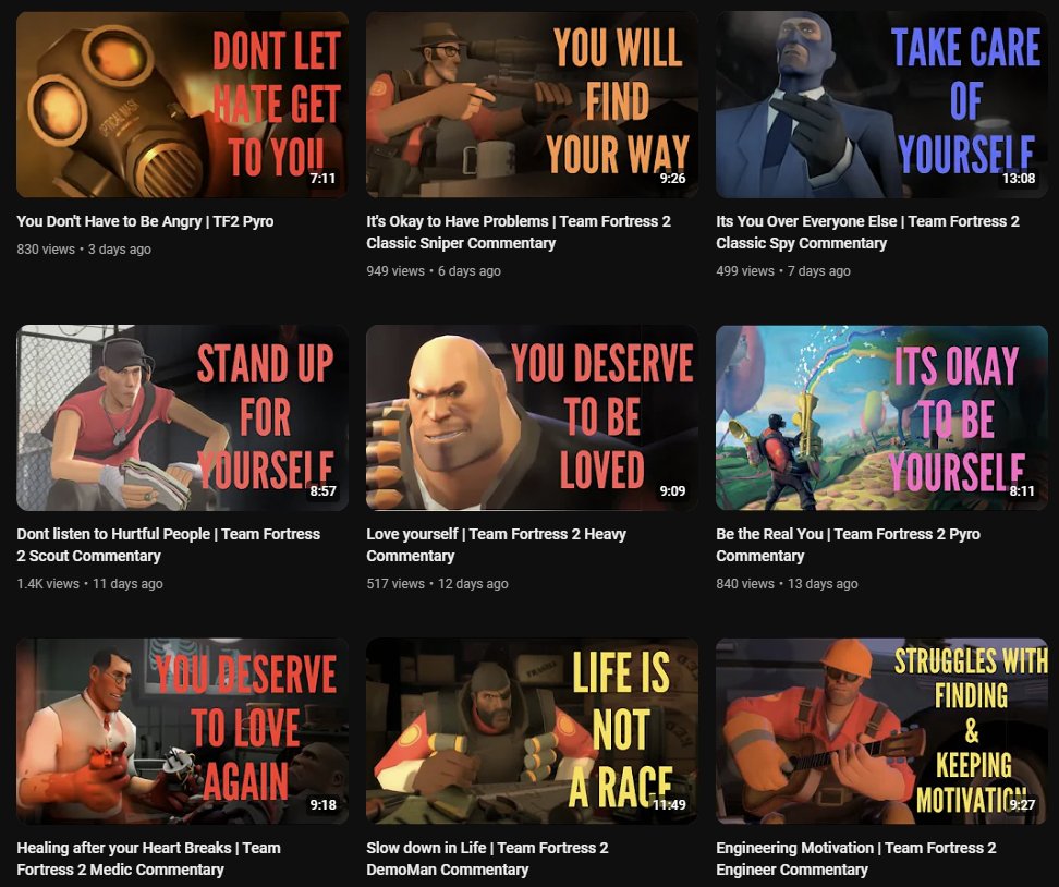 there's a guy on youtube who gives life advice over tf2 gameplay and the thumbnails are amazing