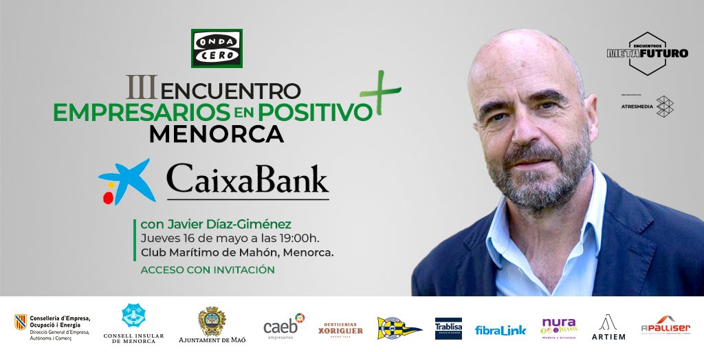 🚨Vuelven los encuentros #PositivosOCR de Onda Cero y @caixabank 🗓️Jueves 16 a las 19:00h en el Club Marítimo de Mahón con @jdiazgimenez Colaboran #Trablisa @conselleriaEOE @apalliser @artiemhotels @CAEB @_FibraLink @ConsellMenorca @AjuntamentMao @XoriguerOficial #Nurahome