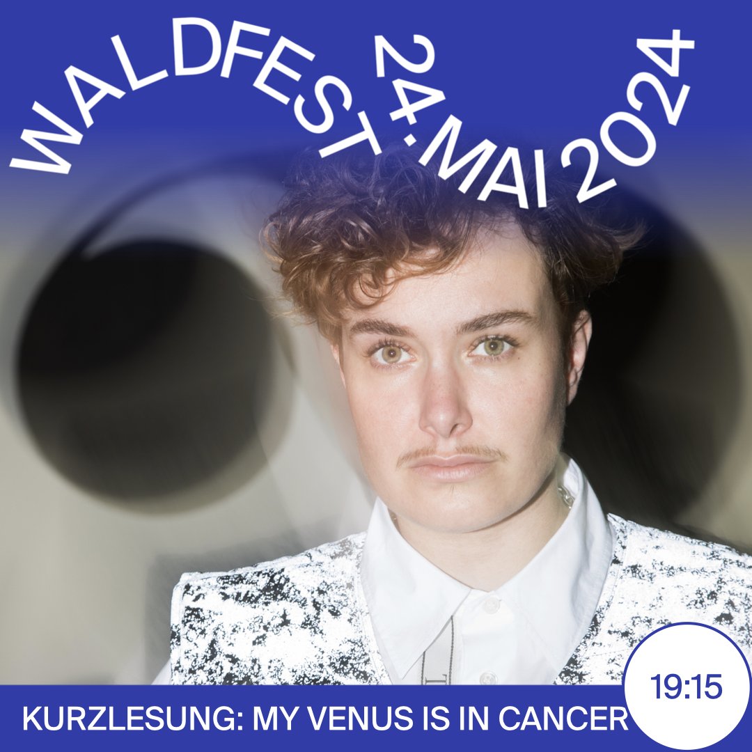 📖 Kurzlesung: My Venus is in Cancer
Über Liebe wird geschrieben, seit man darüber schreiben kann. Sascha hat sich verliebt, aber die Liebe durfte nicht sein. 
➡️ 24. Mai → Theaterplatz

ℹ️ Programm: theaterplatz-quartier.ch/#waldfest