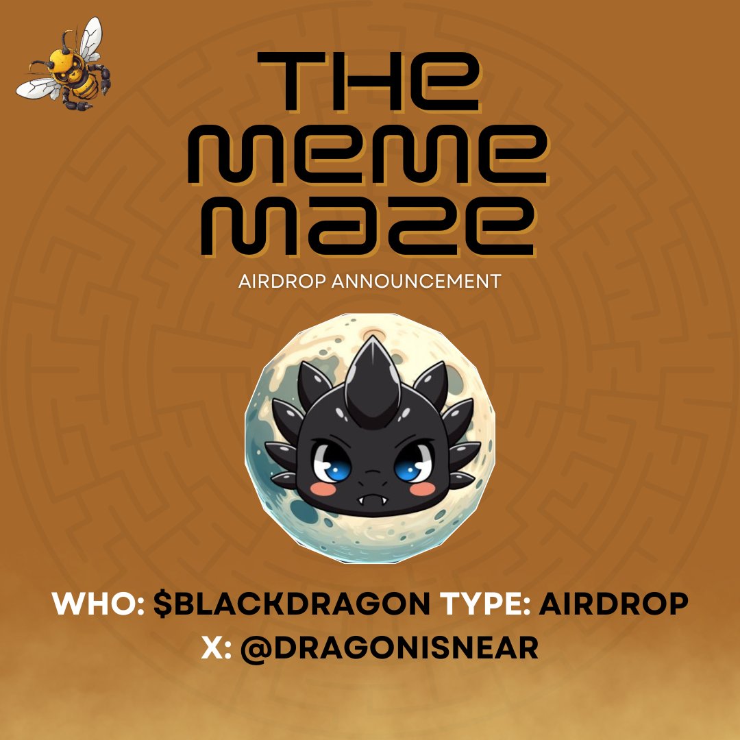 With all the recent announcements let's not overlook the gracious allocation of 1B $BLACKDRAGON @dragonisnear from @vandigital & #VanDAO 🐝

This will be added to our #Airdrop campaign prize pool for #TheMemeMaze. And before we forget... We might have another surprise for you!