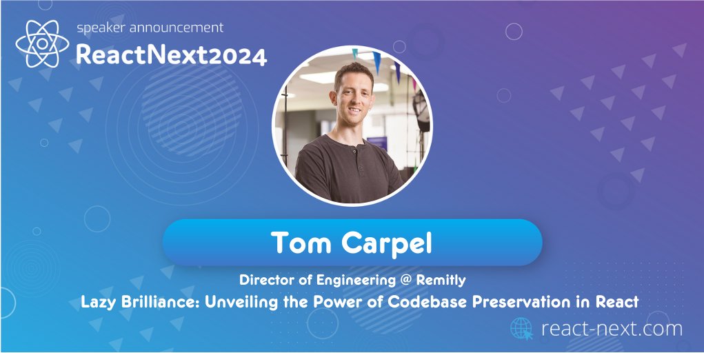 We are proud to announce that Tom Carpel, Director of Enginering at @remitly , will be speaking at ReactNext '24! Check out the full agenda on react-next.com