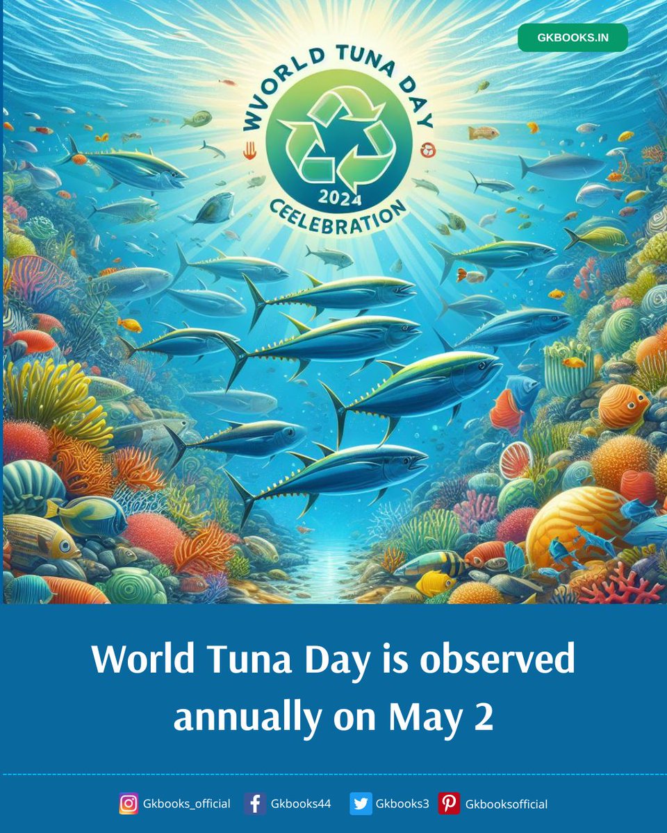 ✅ WORLD TUNA DAY 2024
🔶 World Tuna Day is observed annually on   May 2.

#WorldTunaDay2024  
#tunaconservation
#SustainableFishing  
#WorldTunaDay 
#SaveTheTuna 
#TunaDay2024