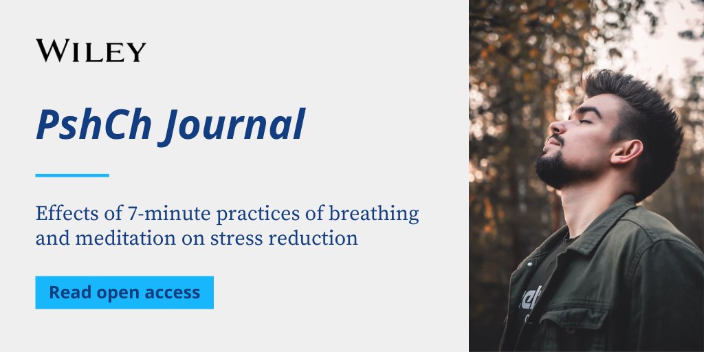 Do you have 7 minutes? PsyCh Journal delves into the effects of 7-minute breathing and meditation practices on #StressReduction. Take a break and read this short #OpenAccess communication. Free to read 🔗 ow.ly/jfuJ50RsiCT