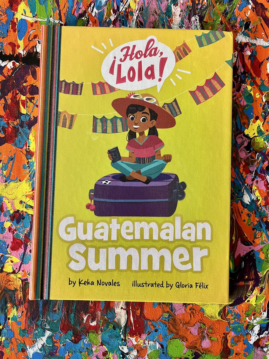 Hola, Lola! Guatemalan Summer @capstonepub illustrated @gloriafelixart Looking for an early reader chapter book with fun adventures, family, and so much more? #guatemala #earlyreaders #chapterbookforkids #travel #summerreading