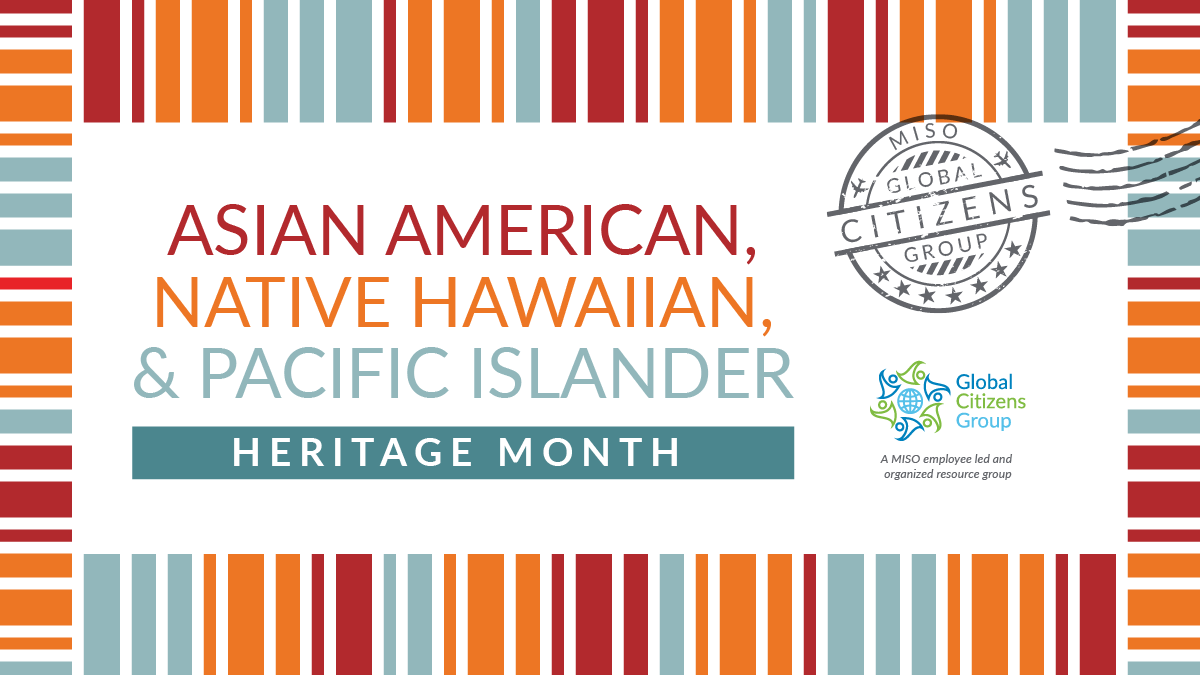 Our Global Citizens employee resource group guides us in celebrating Asian American, Native Hawaiian and Pacific Islander Heritage Month. Visit our website to learn more about our employee resource groups: ow.ly/7Nje50RuKJ0. #LifeAtMISO #AANHPIHeritageMonth