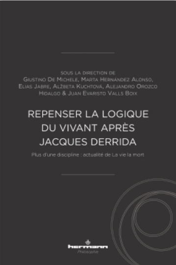 Giustino De Michele (dir.), Repenser la logique du vivant après Jacques #Derrida, Plus d'une discipline : actualité de La vie la mort, Hermann, mai 2024 🔸editions-hermann.fr/livre/97910370… via @EditionsHermann