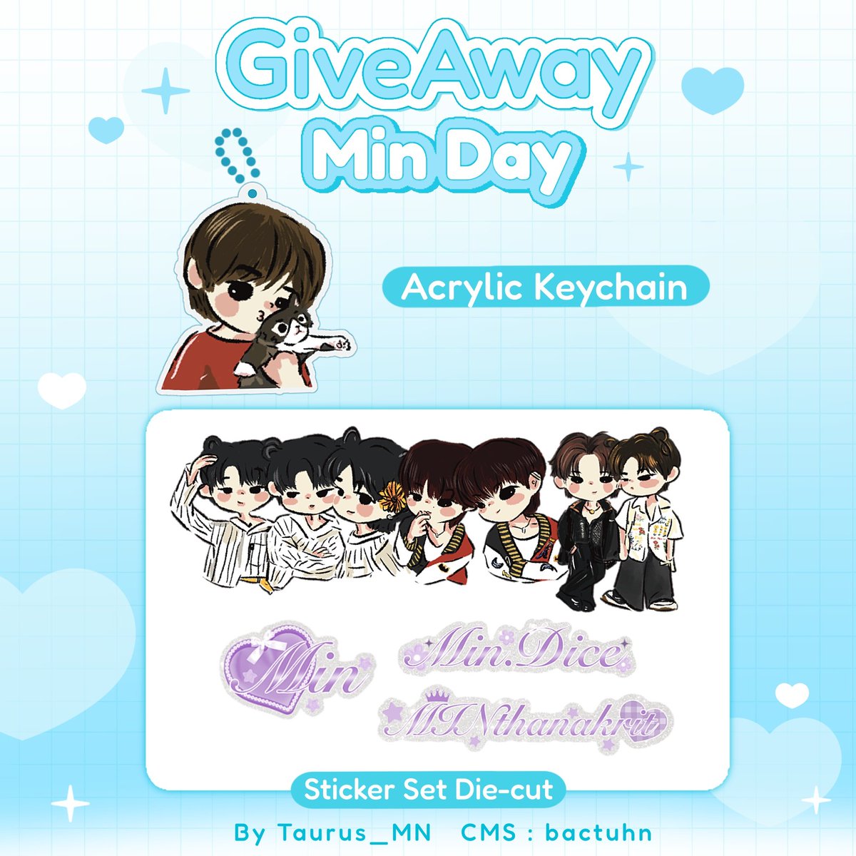 ☆ GiveAway Min Day ☆

     - Acrylic Keychain   1ea
     -Sticker Set Die-cut   1ea
                 Only 30 set

gg form : 09/05/24
⏰time : 20 : 30
📮Shipping : 45฿

#Minthanakrit #DICE_SONRAY
#แจกครับมารับDICE