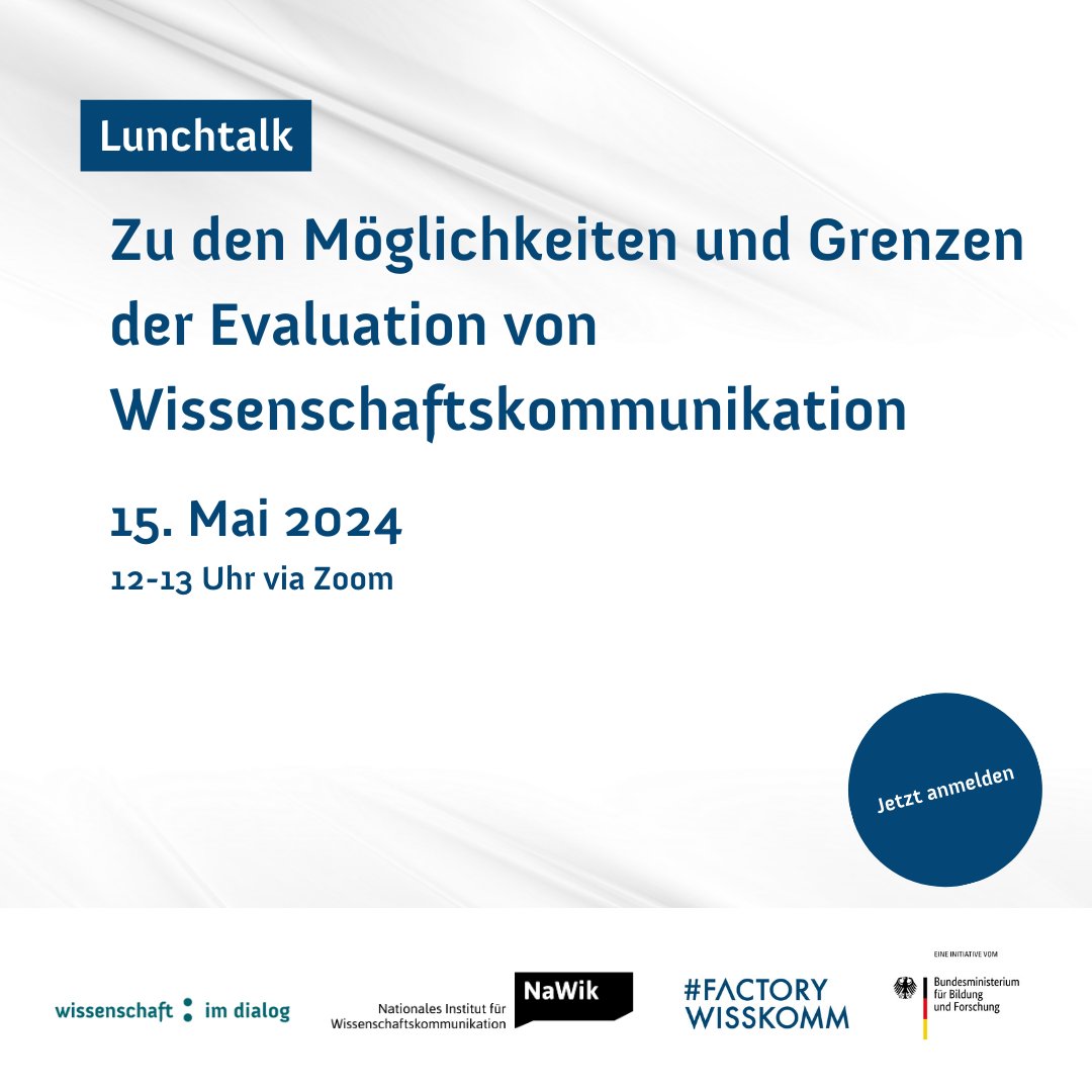 Am 15.5. geht’s im Lunchtalk der #FactoryWisskomm Taskforce 'Qualität und Impact von Wissenschaftskommunikation' um #Evaluationspraktiken in der #Wisskomm. Mit: Sophia Volk, Frieder Bürkle & Tobias Dudenbostel, Ricarda Ziegler & Benedikt Fecher. Anmeldung: eveeno.com/284235752