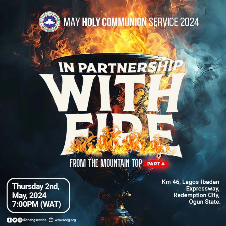 Join us this evening at 7pm WAT as we partake of the Holy Communion. We dine with the Consuming Fire, Yahweh. Venue: Redemption City, Km 46, Lagos-Ibadan Expressway, Ogun State. Date: Thursday, 2nd May 2024 Time: 7pm WAT